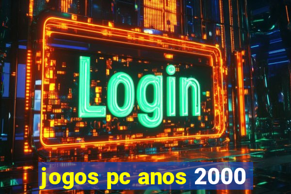 jogos pc anos 2000